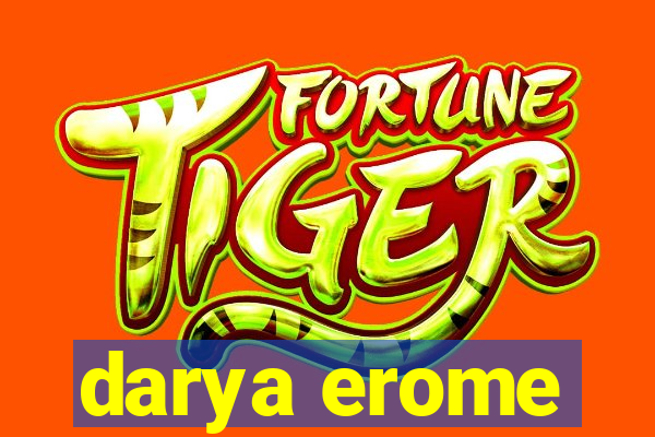 darya erome